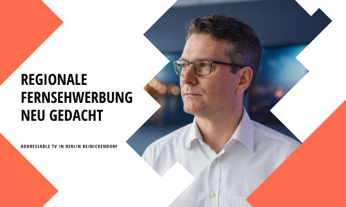 Addressable TV Berlin Reinickendorf: Regionale Fernsehwerbung neu gedacht